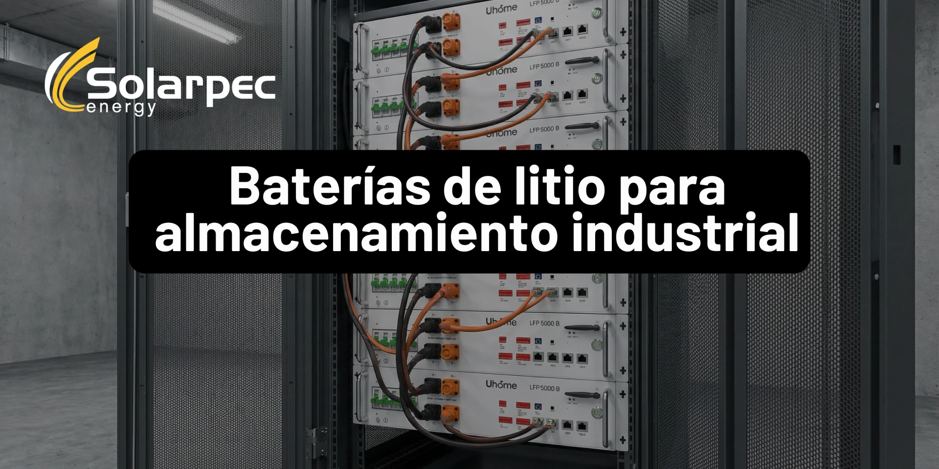 Baterías de litio para almacenamiento industrial
