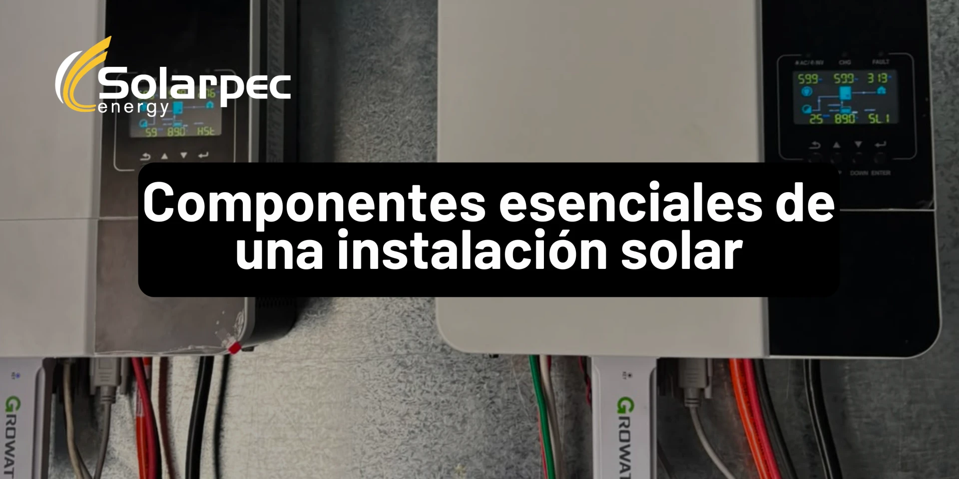 Componentes esenciales de una instalación solar