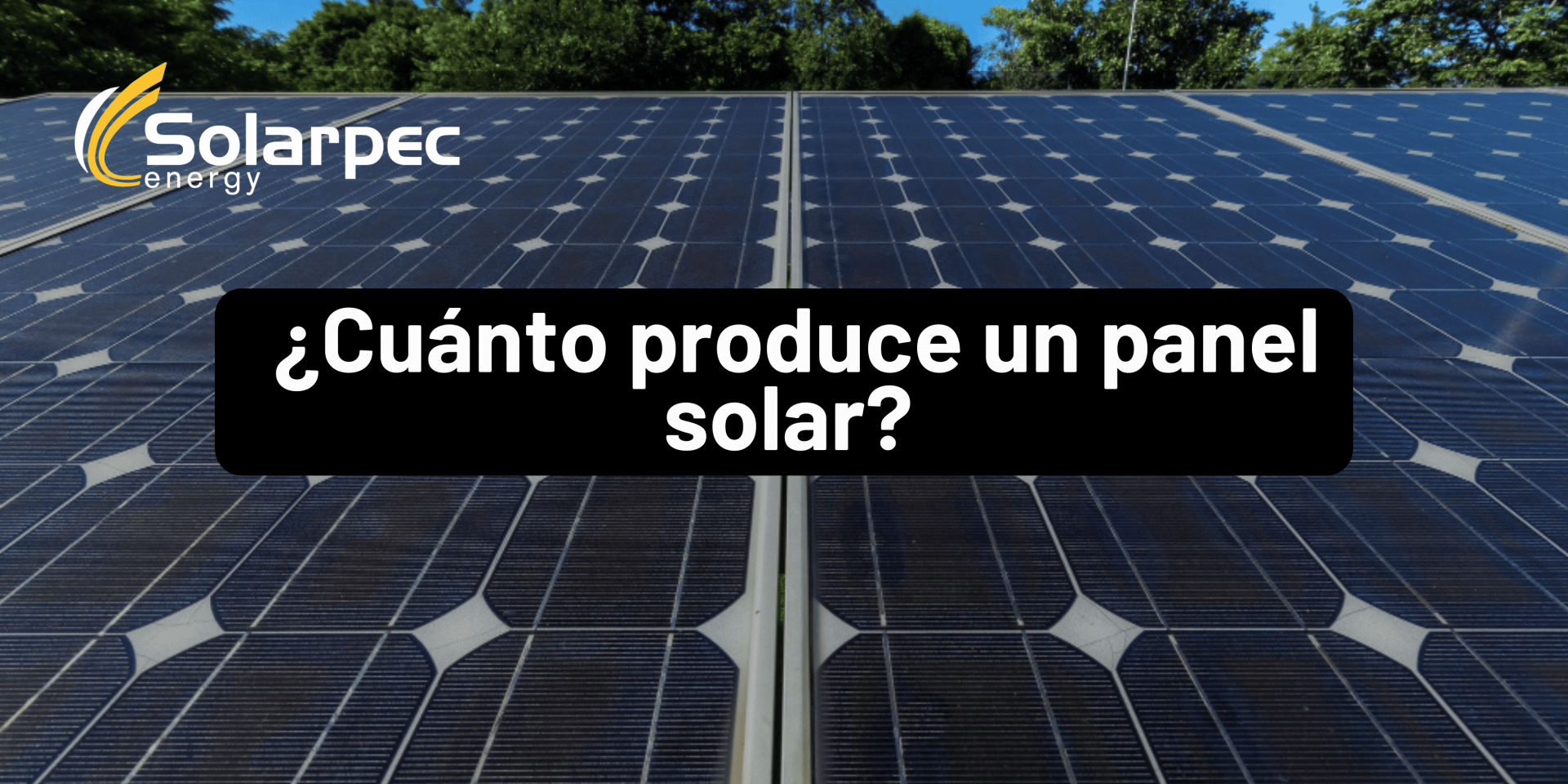 ¿Cuánto produce un panel solar?